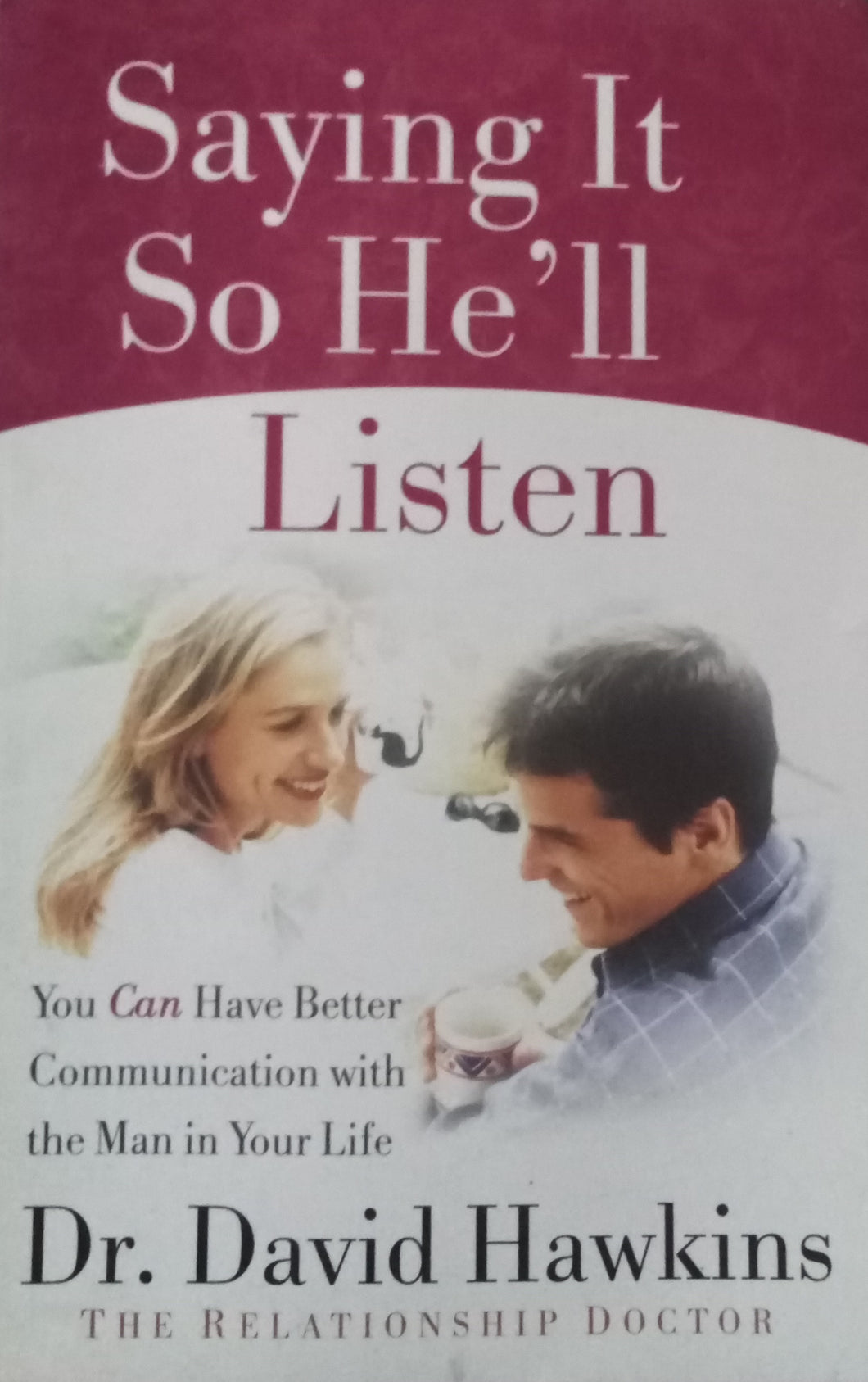 Saying It So He'll Listen by David Hawkins - Books for Less Online Bookstore