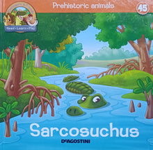 Load image into Gallery viewer, Prehistoric Animals: Sarcosuchus - Books for Less Online Bookstore