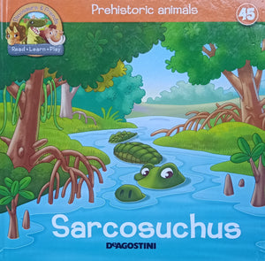 Prehistoric Animals: Sarcosuchus - Books for Less Online Bookstore