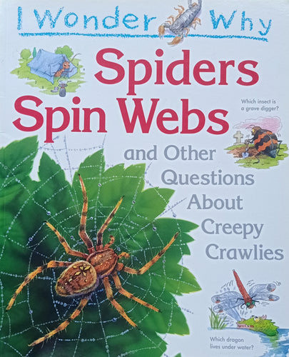 I Wonder Why Soiders Soin Webs And Other Questions About Creepy Crawlies - Books for Less Online Bookstore