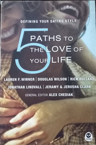 5 Paths To The Love Of Your Life by Rick Holland