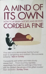 A Mind Of Its Own: How Your Brain Distors... by Cordelia Fine - Books for Less Online Bookstore
