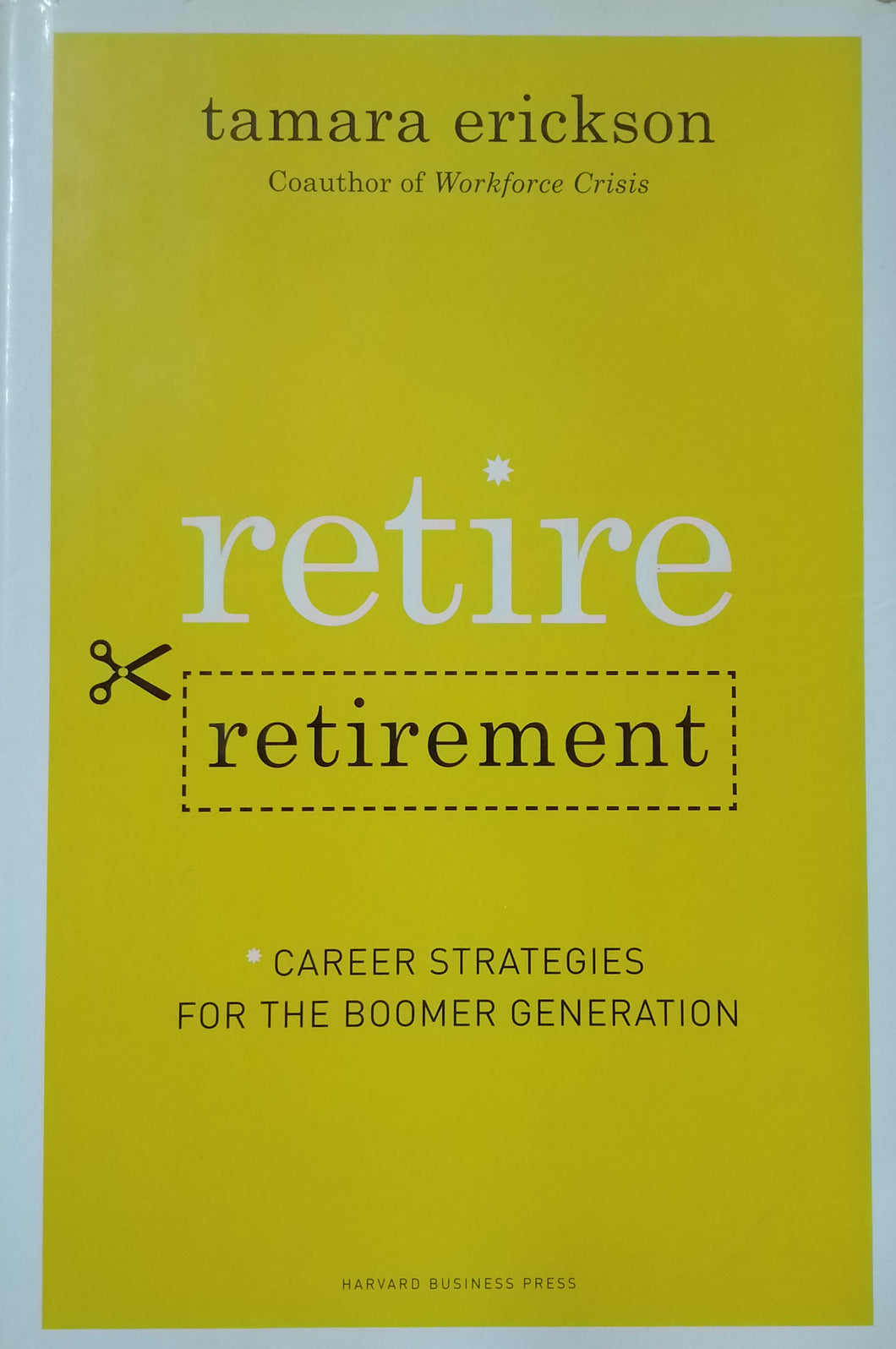 Retire Retirement by Tamara Erickson - Books for Less Online Bookstore