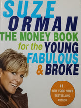 Load image into Gallery viewer, The Money Book For The Young Fabulous &amp; Broke by Suze Orman