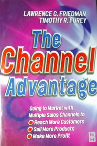 The Channel Advantage by Lawrence G. Friedman