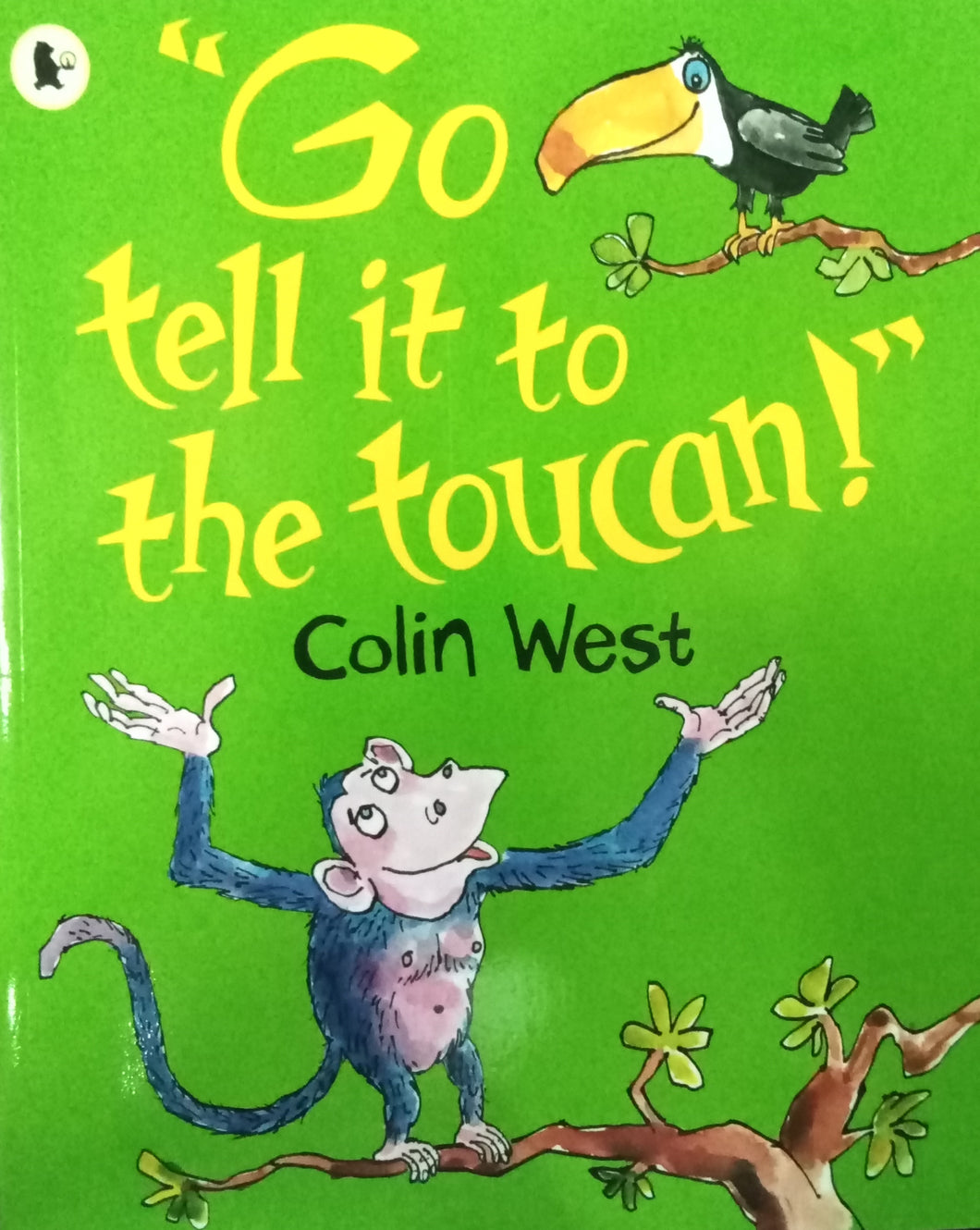 Go Tell It To The Touchcan! by Colin West WS