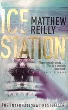 Load image into Gallery viewer, Ice Station By Matthew Reilly