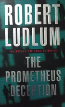 Load image into Gallery viewer, The Prometheus Deception By Robert Ludlum