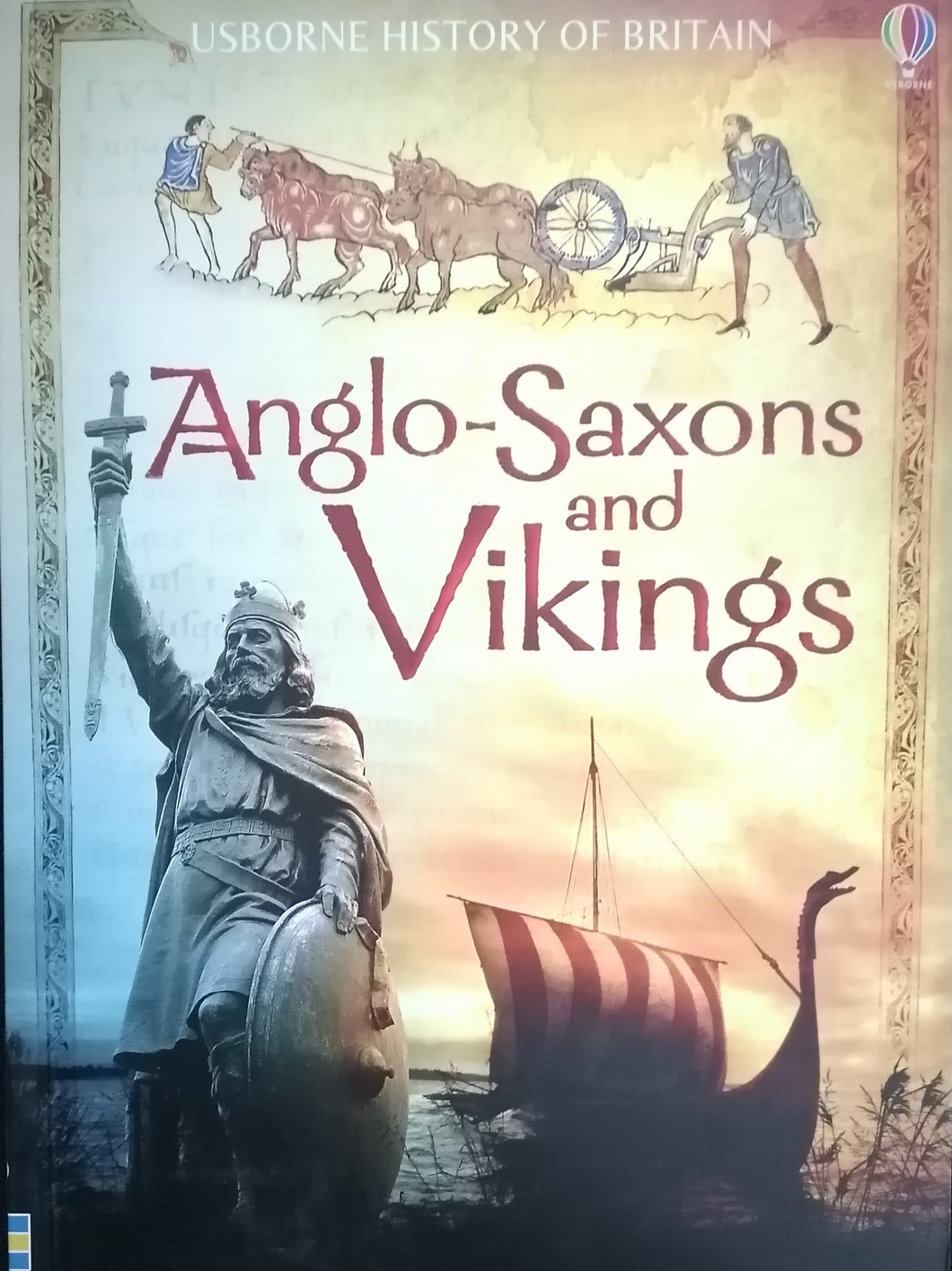 Usborne History Of Britain Anglo-Saxons and Vikings