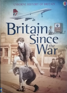 Usborne History Of Britain Britain Since The War By Henry Brook