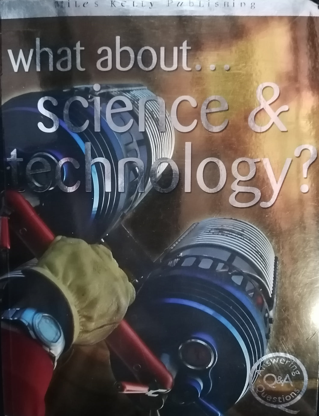 What About... Science & Technology? By Steve Parker