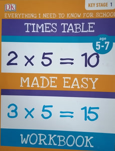 Everything I Need To Know For School Times Table Made Easy Workbook