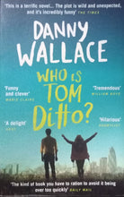Load image into Gallery viewer, Who Is Tom Ditto? By Danny Wallace