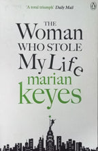 Load image into Gallery viewer, The Woman Who Stole My Life By Marian Keyes