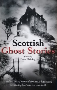 Scottish Ghost Stories by Peter Haining