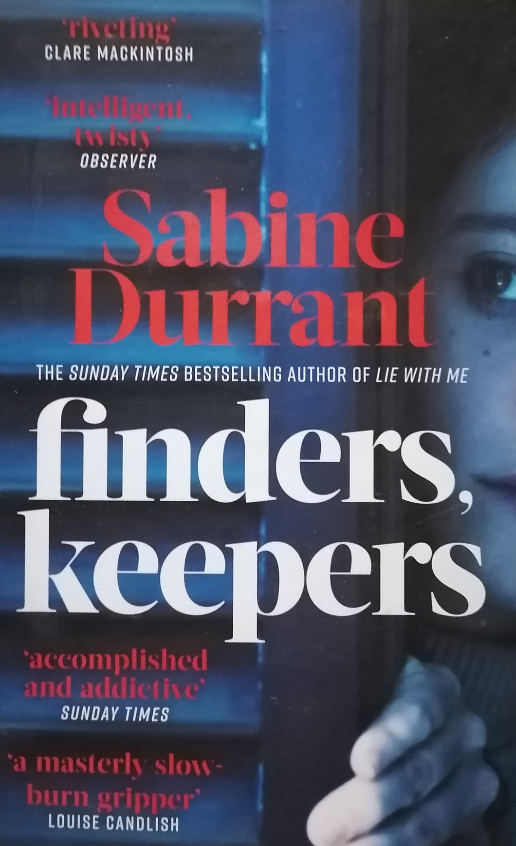 Finders, Keepers 'Accomplished And Addictive' Sunday Times by Sabine Durant