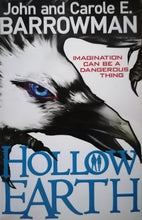Load image into Gallery viewer, Hollow Earth &#39;Imagination Can Be A Dangerous Thing&#39; by John And Carole E. Barrowman