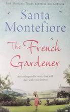 Load image into Gallery viewer, The French Gardener By Santa Montefiore