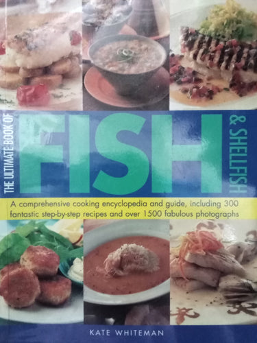The Ultimate Book Fish & Shellfish By Kate Whiteman