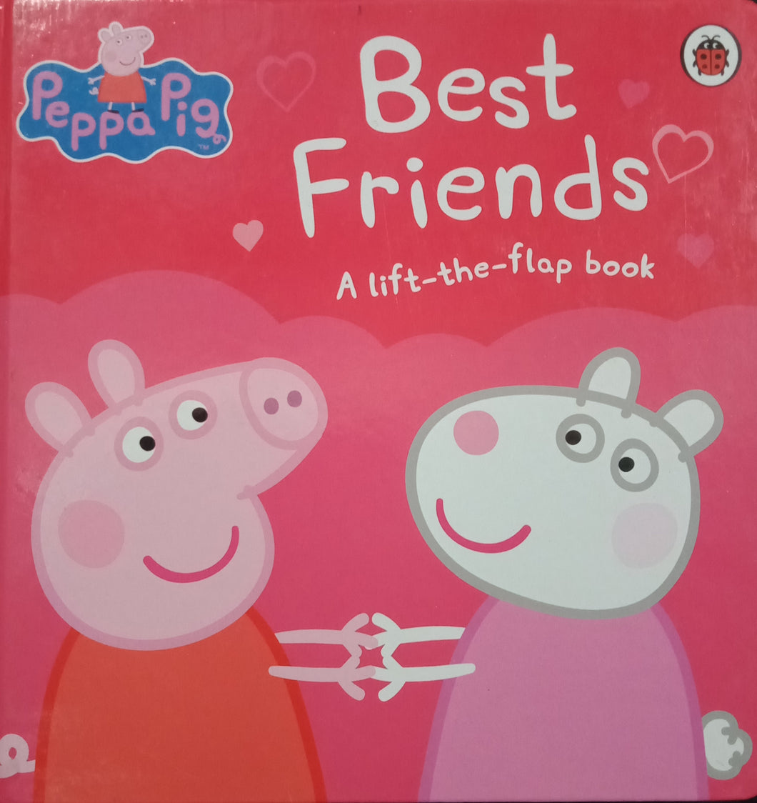 Peppa Pig: Best Friends A Lift The Flop Book