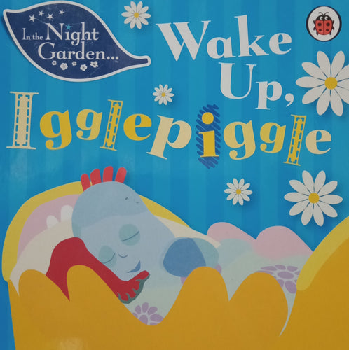 Wake Up, Igglepiggle