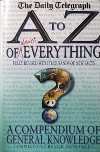 The Daily Telegraph A To Z Of Almost Everything By Trevor Montague