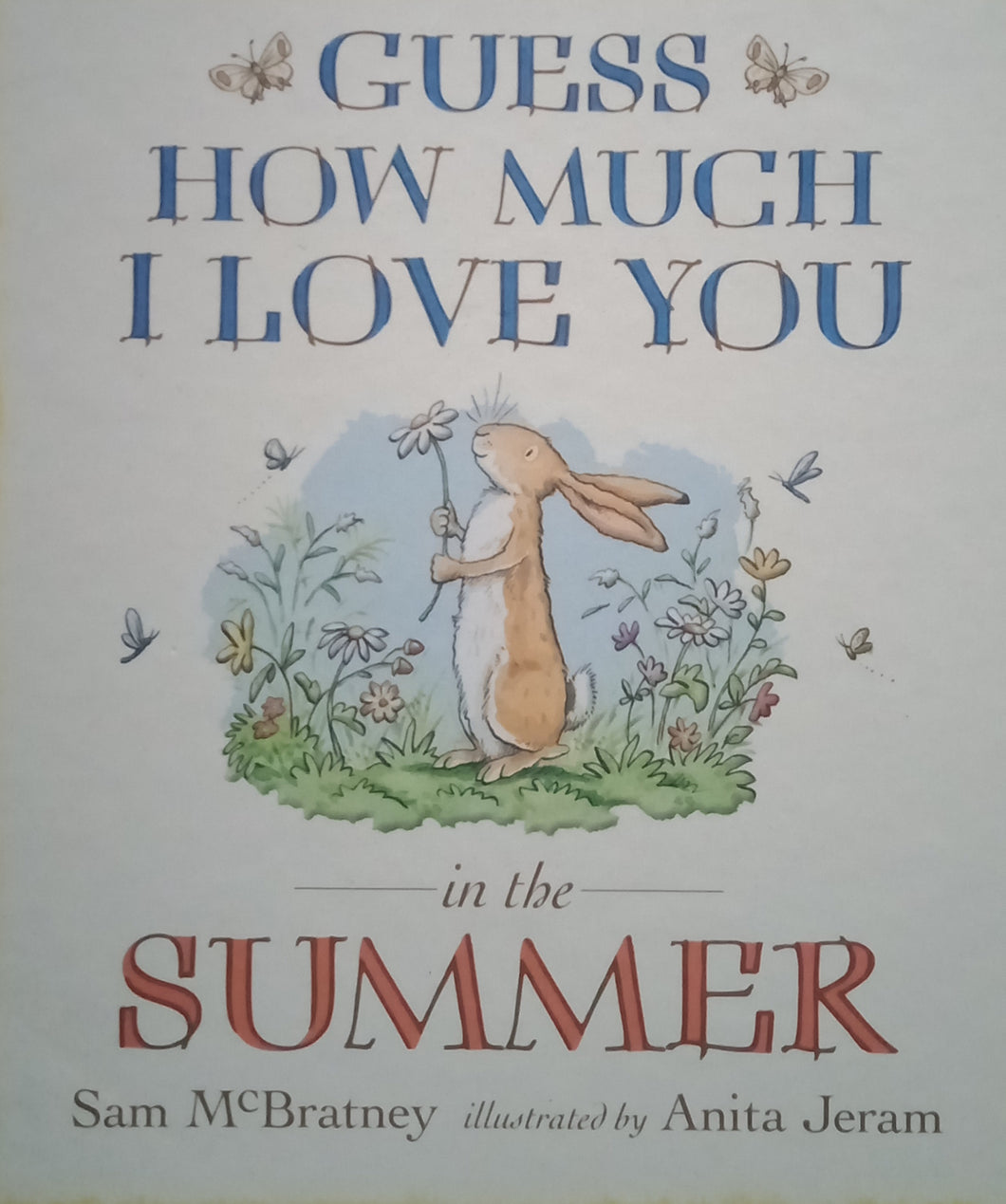 Guess How Much I Love You In The Summer by Sam McBratney