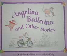 Load image into Gallery viewer, Angelina Ballerina And Other Stories by Katharine Holabird