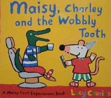 Load image into Gallery viewer, Maisy, Charley And The Wobbly Tooth by Lucy Cousins