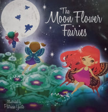 Load image into Gallery viewer, The Moon Flower Fairies by Patricia Yuste
