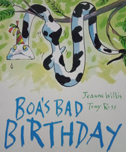 Load image into Gallery viewer, Boa&#39;s Bad Birthday by Jeanne Willis