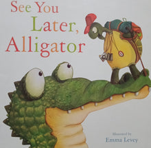 Load image into Gallery viewer, See You Later, Alligator by Emma Levey