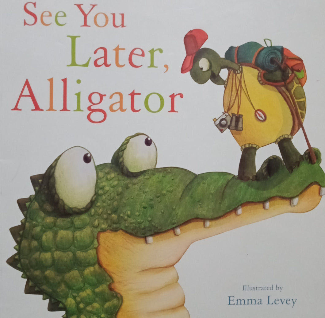 See You Later, Alligator by Emma Levey