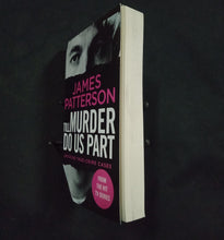 Load image into Gallery viewer, Till Murder Do Us Apart by James Patterson