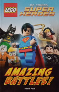 Lego : Dc Comics Super Heroes Amazing Battles! by Rosie Peet