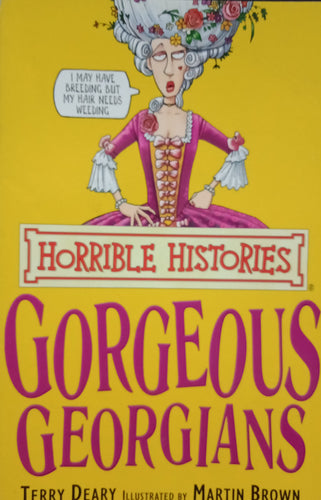 Gorgeous Georgians by Terry Deary