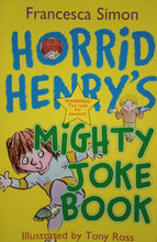 Load image into Gallery viewer, Horrid Henry&#39;s Mighty Joke Book by Francesca Simon WS