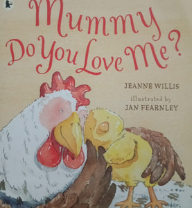 Mummy Do You Love Me? by Jeanne Willis
