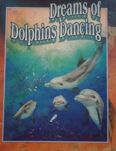 Dreams Of Dolphins Dancing