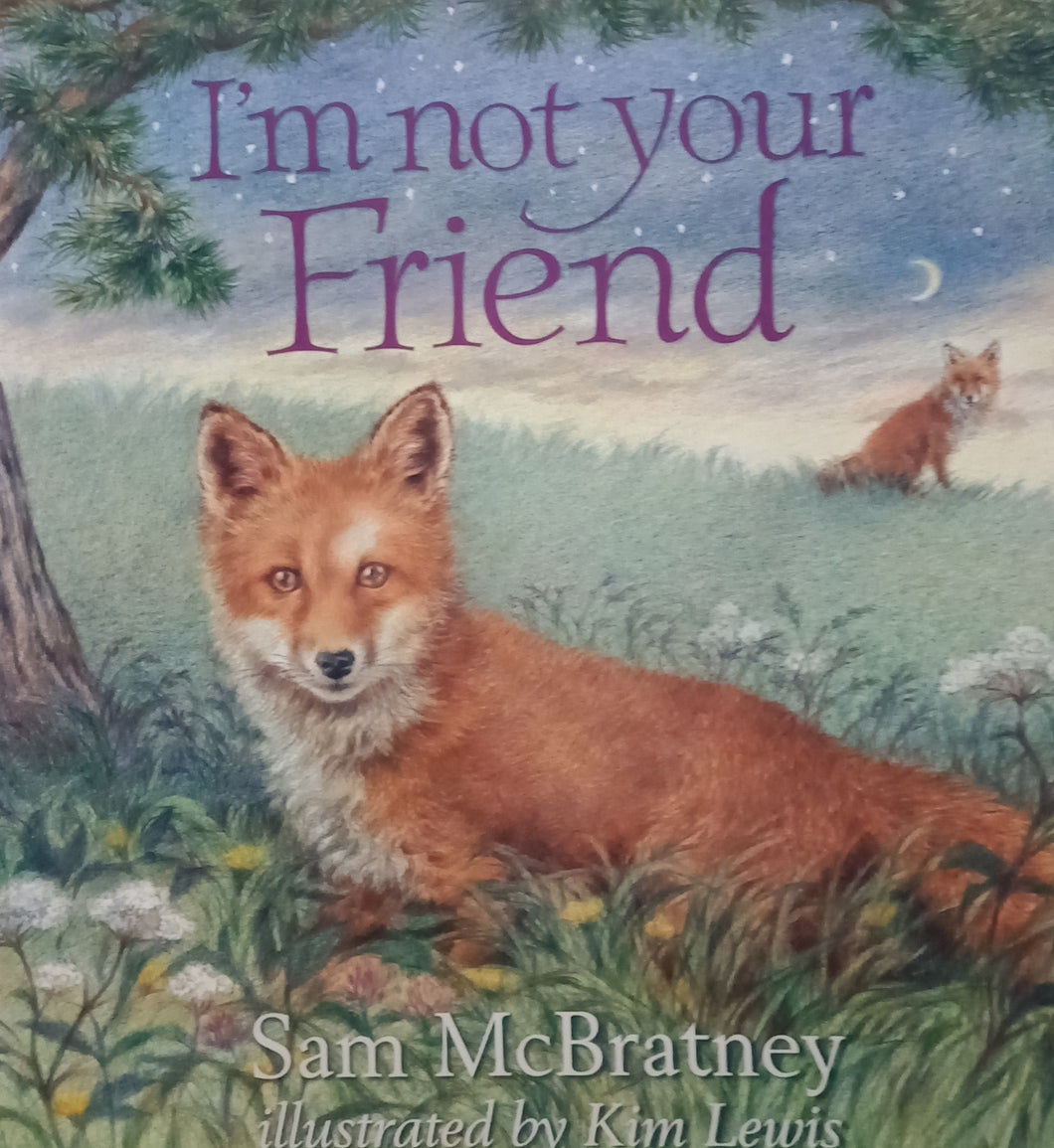 I'm Not Your Friend by Sam McBratney