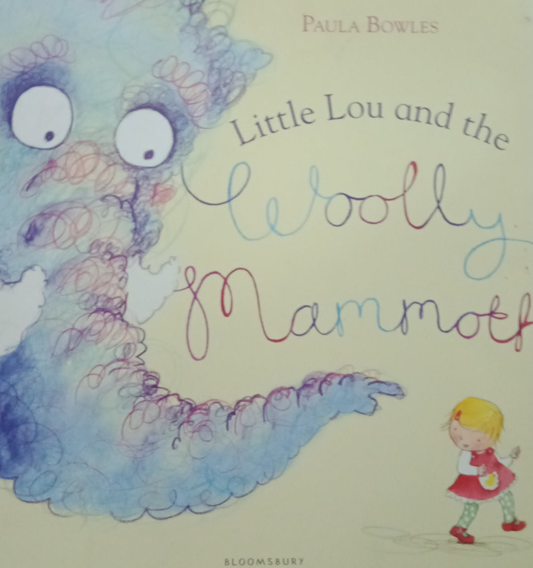 Little Lou And The Woolly Mammoth by Paula Bowles