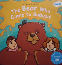 Load image into Gallery viewer, A Twinkl Original The Bear Who Came To Babysit