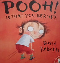 Load image into Gallery viewer, Pooh! Is That You, Bertie? by David Roberts