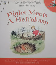 Load image into Gallery viewer, Piglet Meets A Heffalump by A.A Milne
