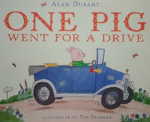Load image into Gallery viewer, One Pig Went For A Drive by Alan Durant
