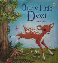Load image into Gallery viewer, Brave Little Deer by Caroline Pedler