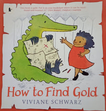 Load image into Gallery viewer, How To Find Gold by Viviane Schwarz