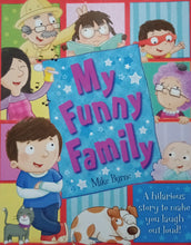 Load image into Gallery viewer, My Funny Family by Mike Bryne