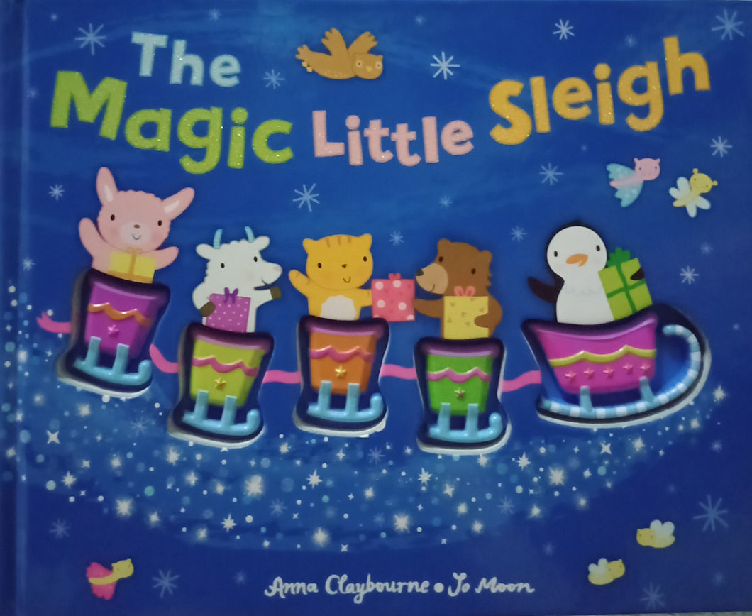 The Magic Little Sleigh by Anna Claybourne