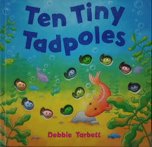 Load image into Gallery viewer, Ten Tiny Tadpoles by Debbie Tarbett